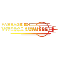 Passage en Vitesse Lumière